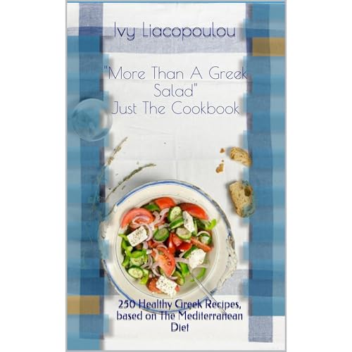 More Than A Greek Salad Just The Cookbook