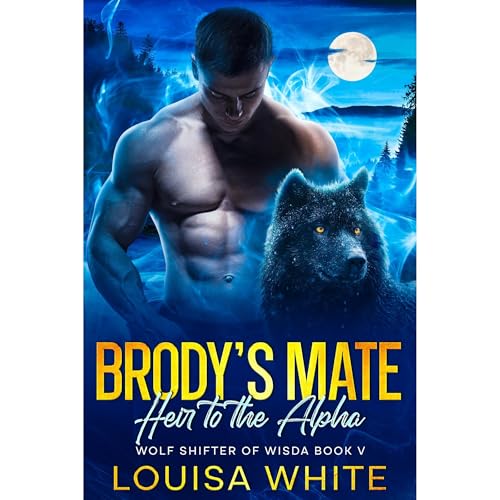 Brody’s Mate: Heir to the Alpha