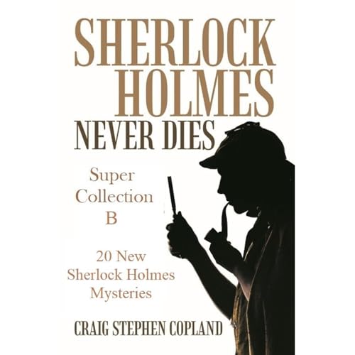 Sherlock Holmes Never Dies - Super Collection B