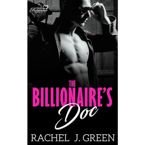 The Billionaire's Doc ( Book 1 )