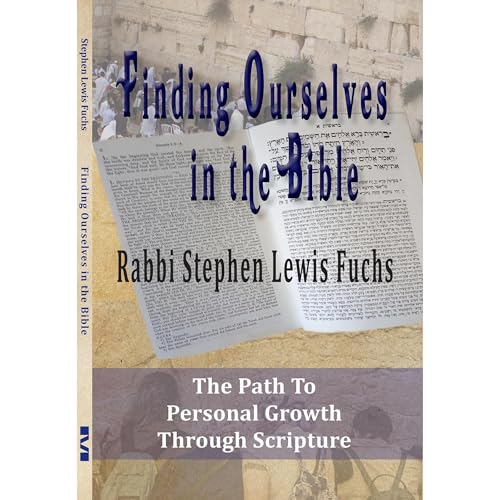 Finding Ourselves in the Bible by Stephen Lewis Fuchs