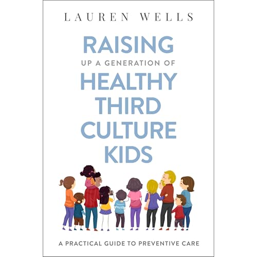 Raising Up a Generation of Healthy Third Culture Kids