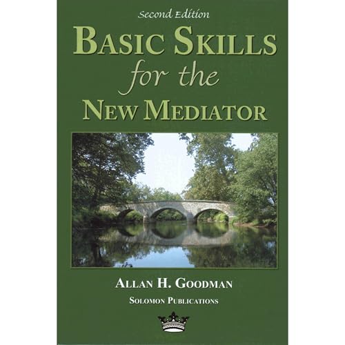 Basic Skills for the New Mediator, Second Edition