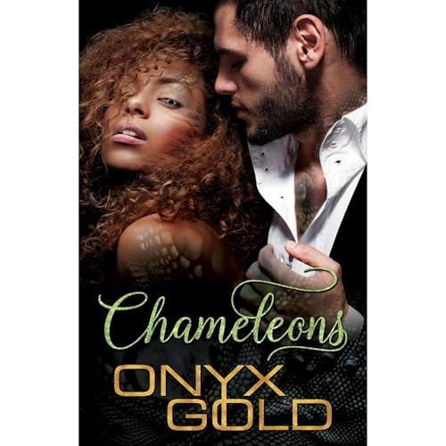 Chameleons by Onyx Gold