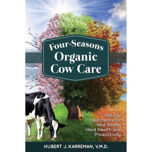 Four-Seasons Organic Cow Care by Hubert Karreman