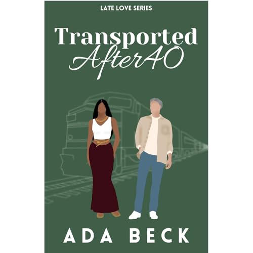 Transported After 40 by Ada Beck