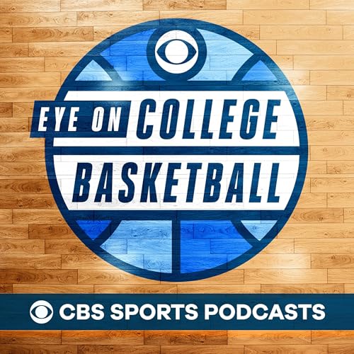 🏀 NCAA Tournament preview spectacular 🔥 Gary Parrish and Matt Norlander pick every game in their brackets - Eye on College Basketball podcast by Unknown
