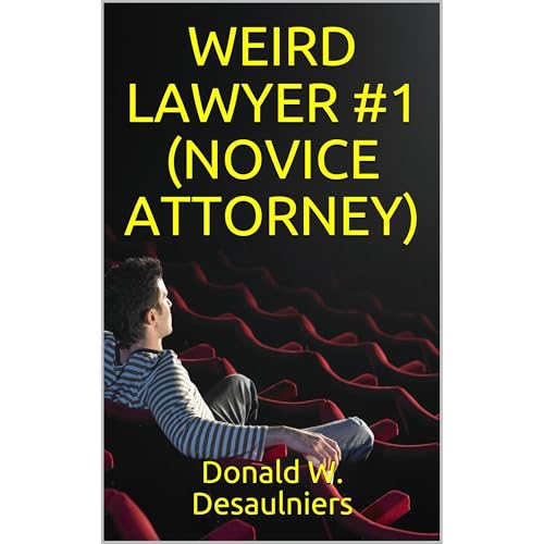 WEIRD LAWYER #1 (NOVICE ATTORNEY)