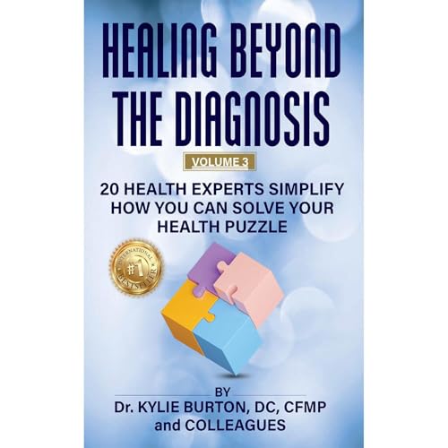 Healing Beyond The Diagnosis Volume 3