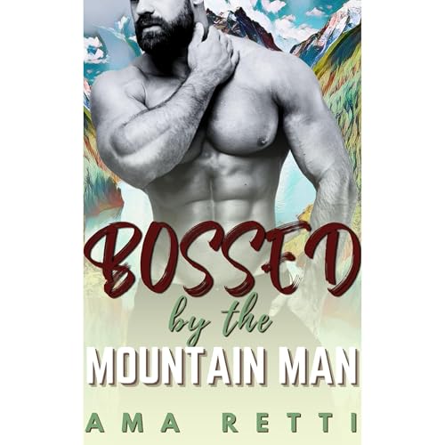 Bossed by the Mountain Man