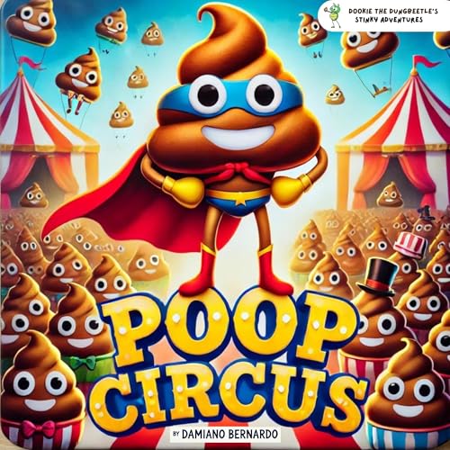 Poop Circus by Damiano Bernardo