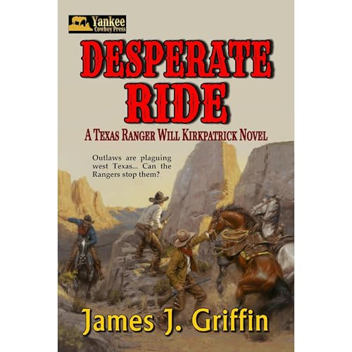 Desperate Ride by James J. Griffin