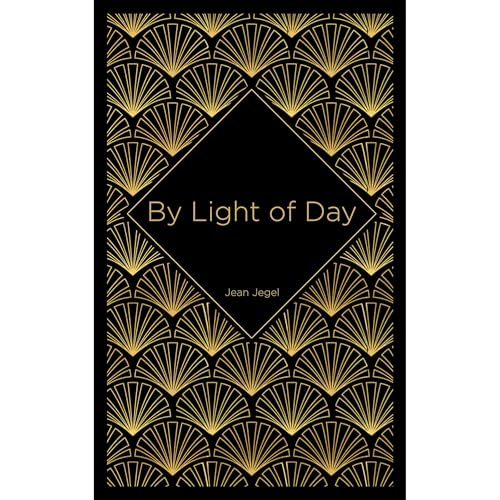 By Light of Day by Jean Jegel