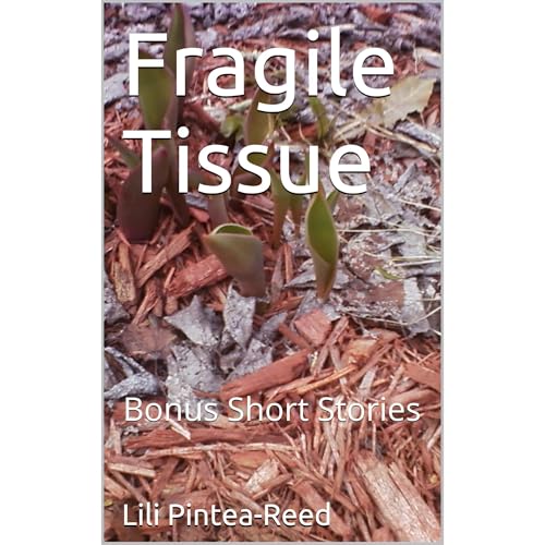 Fragile Tissue by Lili Pintea-Reed