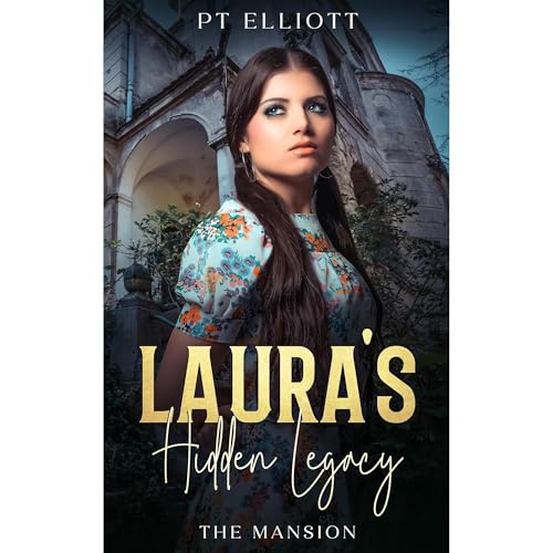 Laura's Hidden Legacy by PT Elliott