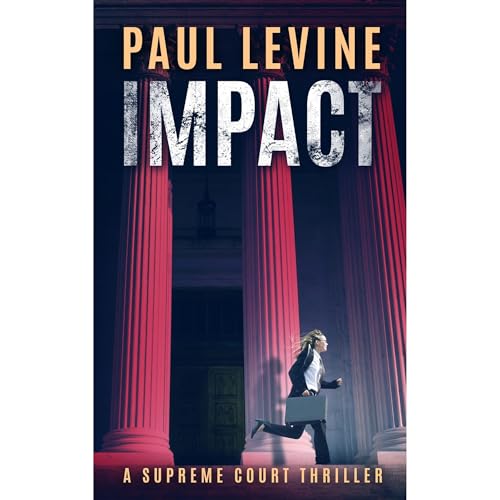 IMPACT (Supreme Court Thriller)