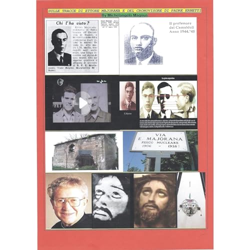 ON THE TRACKS OF ETTORE MAJORANA AND OF THE CHRONOVISOR