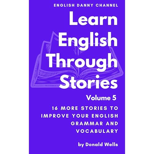 Learn English Through Stories by Donald Wells