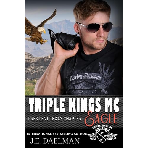 Triple Kings MC - Book 2 - Eagle by J.E Daelman