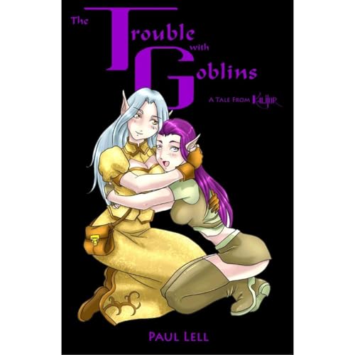 The Trouble with Goblins by Paul Lell