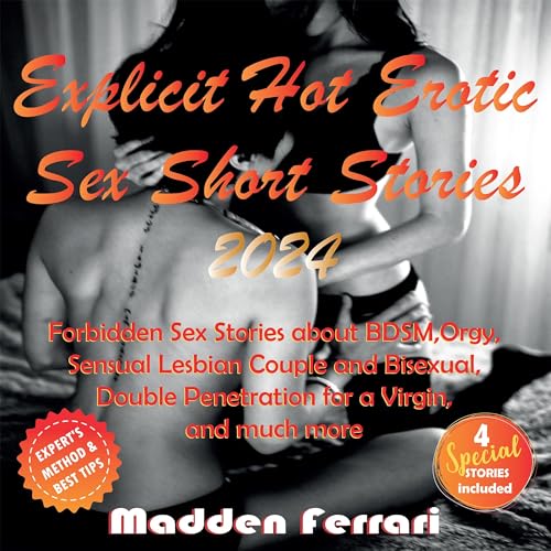 Explicit Hot Erotic Sex Short Stories 2024 by Madden Ferrari