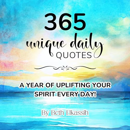 365 Unique Daily Quotes by Beth Elkassih