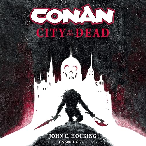 Conan: City of the Dead by John C. Hocking