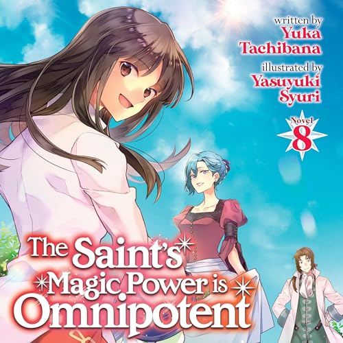 The Saint's Magic Power Is Omnipotent, Vol. 8