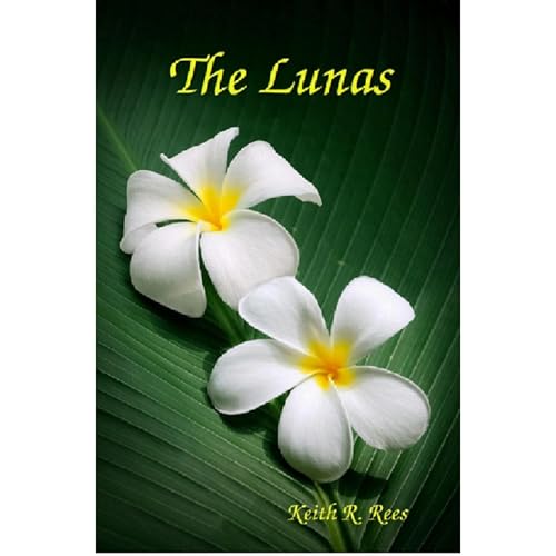The Lunas by Keith R. Rees