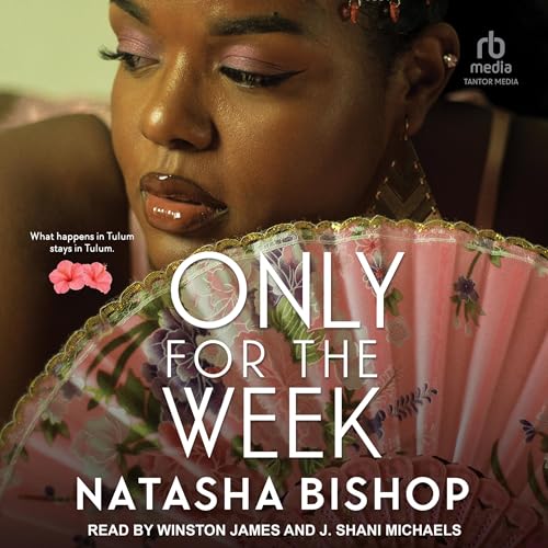 Only For The Week by Natasha Bishop