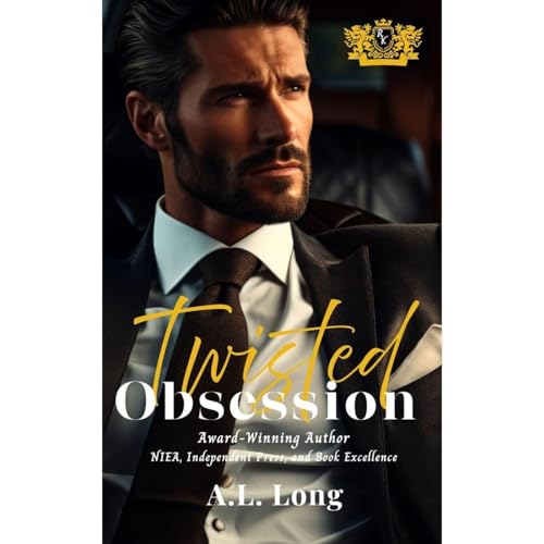 Twisted Obsession: Dark Mafia Romance by A.L. Long