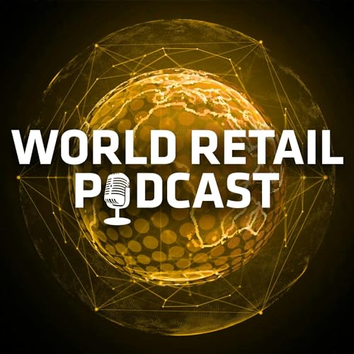 World Retail Podcast by World Retail Congress