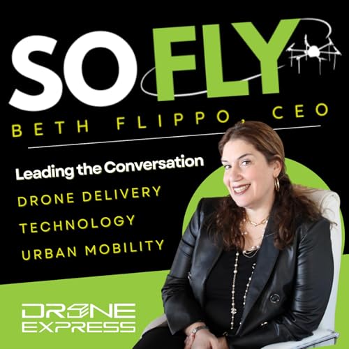 SO FLY with Beth Flippo by Drone Express