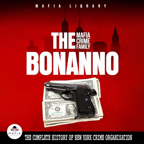 The Bonanno Mafia Crime Family