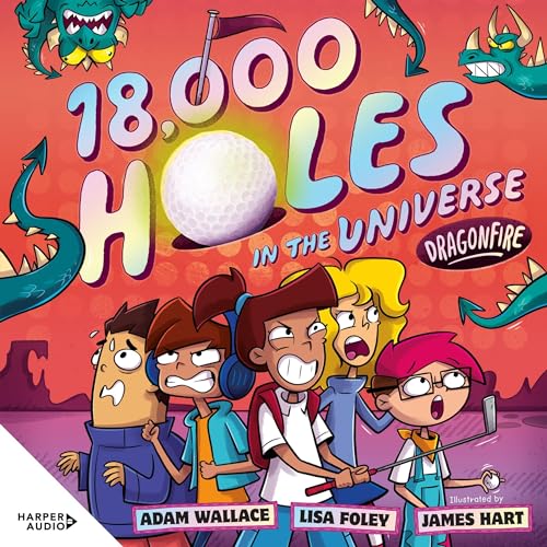 Dragonfire (18,000 Holes in the Universe, #1): The new wild and wacky illustrated series from the creators of the bestselling FARTBOY!