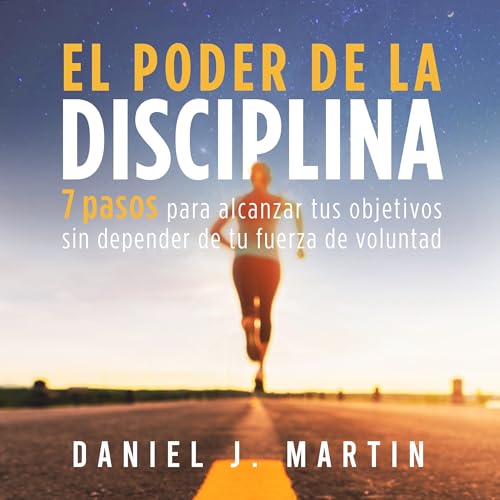 El poder de la disciplina [The Power of Discipline]