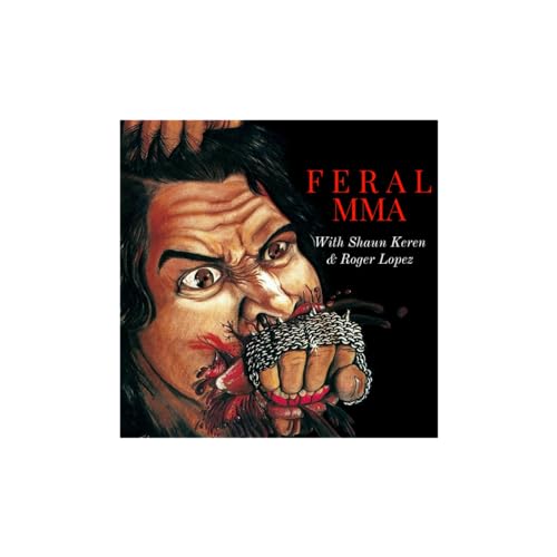 FERAL MMA by Shaun Keren Roger Lopez