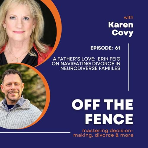 A Father's Love: Erik Feig on Navigating Divorce in Neurodiverse Families