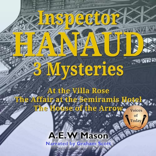 Inspector Hanaud: 3 Mysteries by A. E. W. Mason
