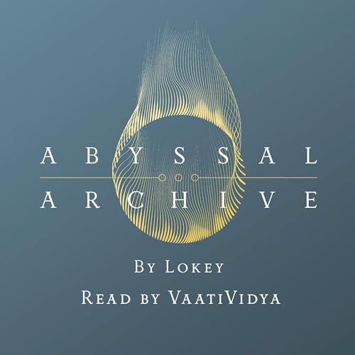 Abyssal Archive by Lokey
