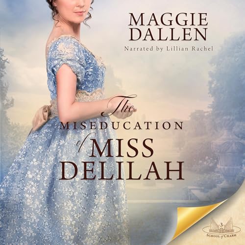 The Miseducation of Miss Delilah