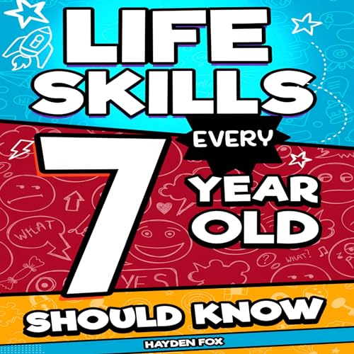Life Skills Every 7 Year Old Should Know