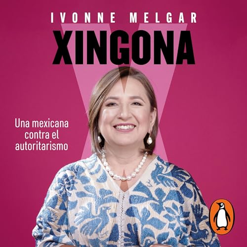 Xingona (Spanish Edition) by Ivonne Melgar