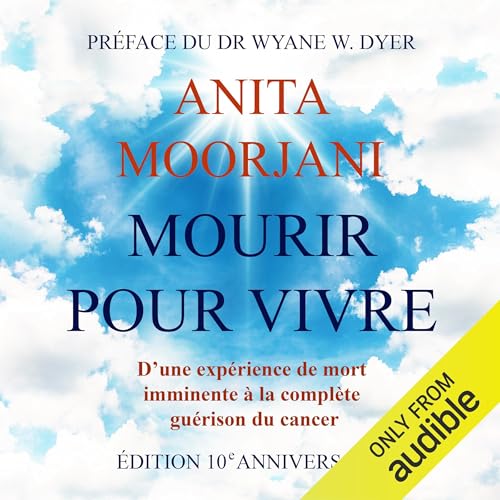 Mourir pour vivre (Édition 10e anniversaire) [Dying to Be Me (10th Anniversary Edition)]