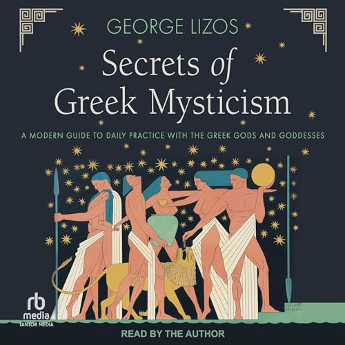 Secrets of Greek Mysticism by George Lizos