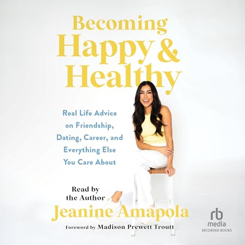 Becoming Happy &amp; Healthy