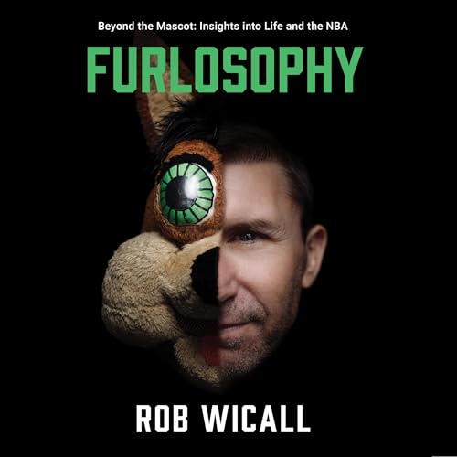 Furlosophy: Beyond the Mascot by Rob Wicall