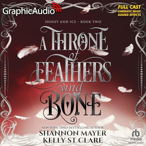 A Throne of Feathers and Bone (Dramatized Adaptation)