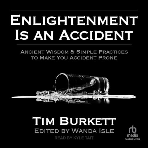 Enlightenment is an Accident