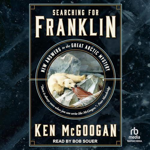 Searching for Franklin by Ken McGoogan